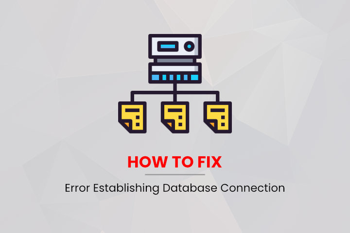 How to Fix Error in Establishing Database Connection Wordpress